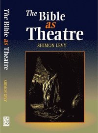 bokomslag The Bible as Theatre