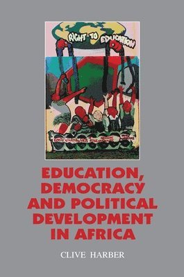 bokomslag Education, Democracy and Political Development in Africa