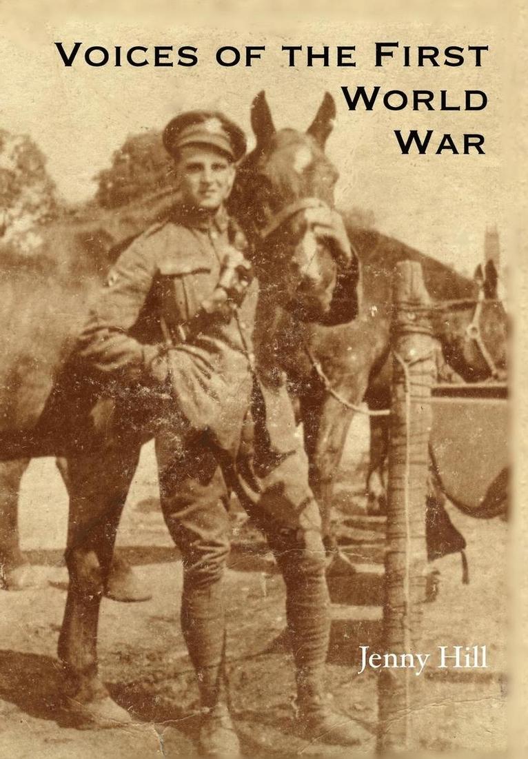 Jenny Hill - Voices of the First World War, Inbunden