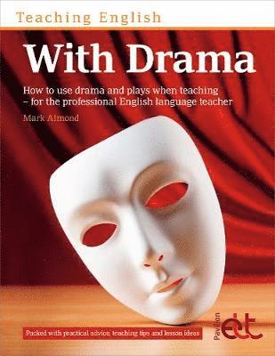 Mark Almond - Teaching English with Drama, Häftad