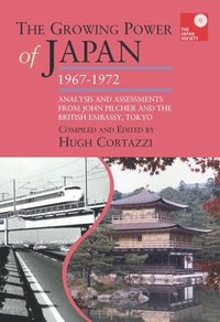 bokomslag The Growing Power of Japan, 1967-1972