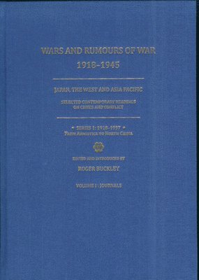 Roger Buckley - Wars and Rumours of War, 1918-1945: Japan, the West and Asia Pacific, Inbunden