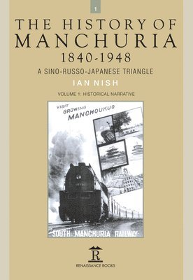 Ian Nish - History of Manchuria, 1840-1948, Inbunden