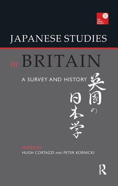Hugh Cortazzi, Peter Kornicki, Hugh Cortazzi, Peter Kornicki - Japanese Studies in Britain, Inbunden