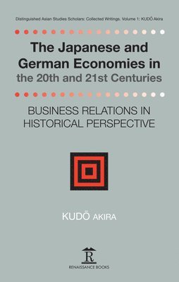 bokomslag The Japanese and German Economies in the 20th and 21st Centuries