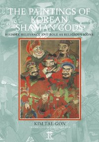 bokomslag The Paintings of Korean Shaman Gods