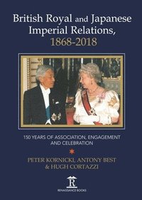 bokomslag British Royal and Japanese Imperial Relations, 1868-2018