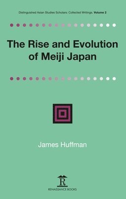 The Rise and Evolution of Meiji Japan 1