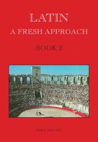 bokomslag Latin: A Fresh Approach Book 2