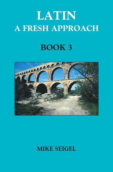 bokomslag Latin: A Fresh Approach Book 3