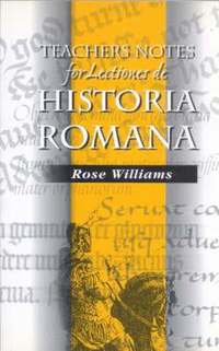 bokomslag Teacher's Notes for Lectiones De Historia Romana: Teacher's Notes