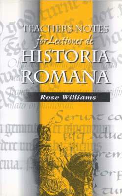 Teacher's Notes for Lectiones De Historia Romana: Teacher's Notes 1