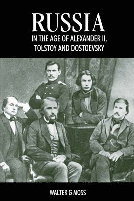 Russia in the Age of Alexander II, Tolstoy and Dostoevsky 1