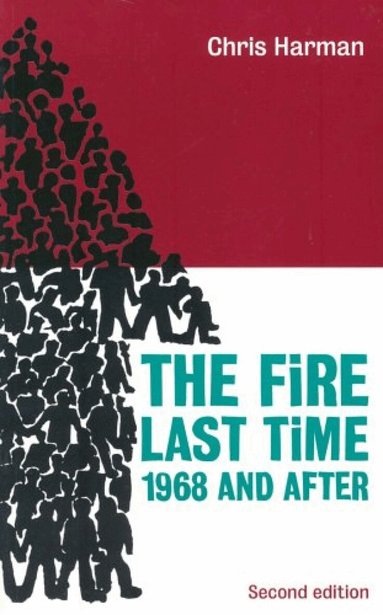 Chris Harman - Fire Last Time, Häftad