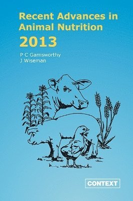 P. C. Garnsworthy, J. Wiseman - Recent Advances in Animal Nutrition, Inbunden