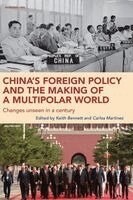 Danny Haiphong, Carlos Martinez, Keith Bennett - China's Foreign Policy and the Making of a Multipolar World, Häftad