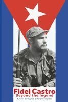 Marc Vandepitte, Katrien Demuynck - FIDEL CASTRO Beyond the legend, Häftad
