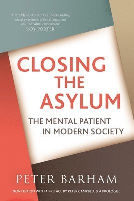 Peter Barham - Closing The Asylum, Häftad