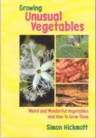 bokomslag Hickmott, S: Growing Unusual Vegetables