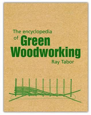 bokomslag The Encyclopedia of Green Woodworking
