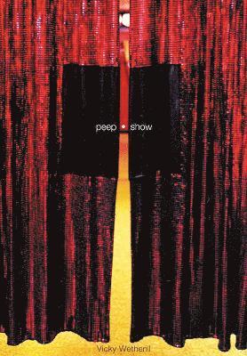 Vicky Wetherill - Peep Show, Inbunden