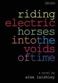 bokomslag Riding Electric Horses into the Voids of Time