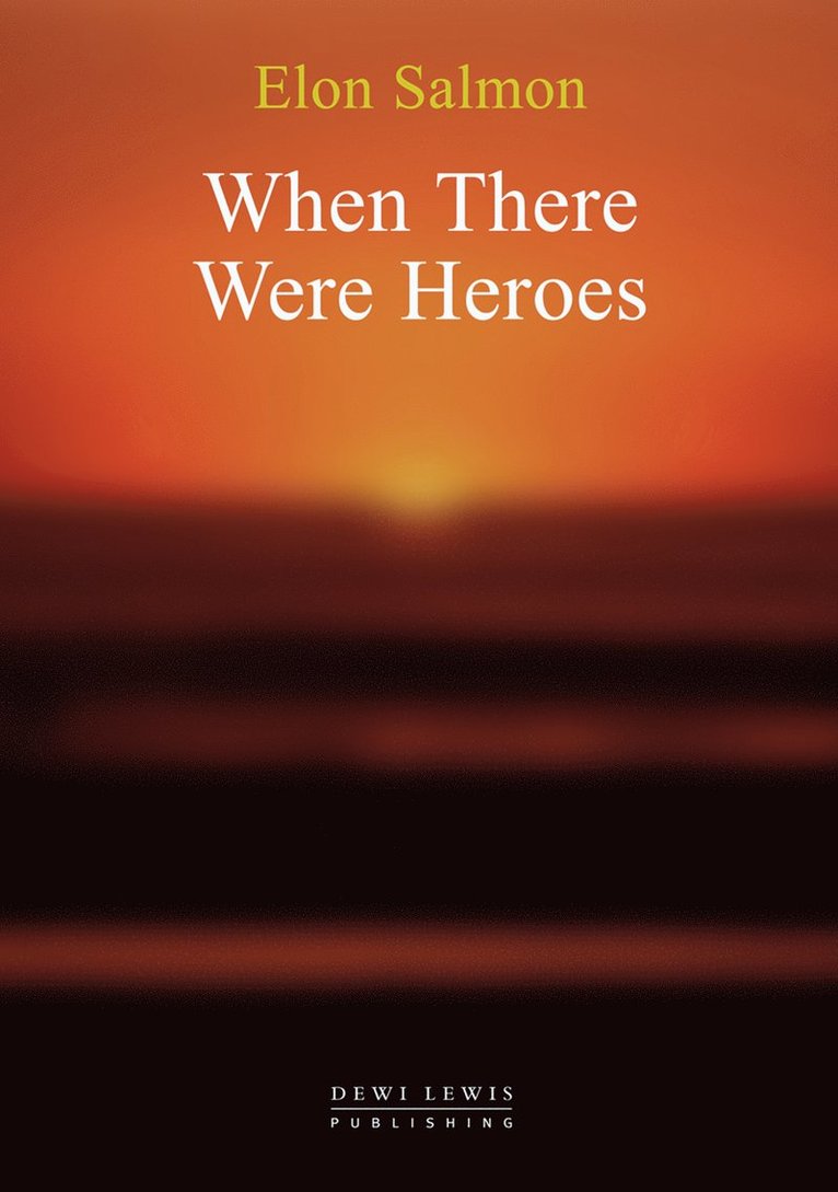 When There Were Heroes