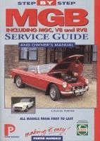 bokomslag MGB Step-by-Step Service Guide and Owner's Manual: All Models, First to Last by Lindsay Porter