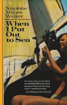 Nicolette Milnes Walker - When I Put Out to Sea, Häftad