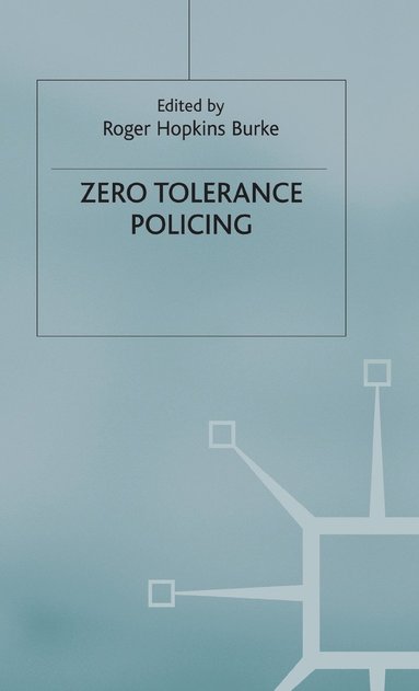 Roger Hopkins Burke, Roger Hopkins Burke - Zero Tolerance Policing, Inbunden