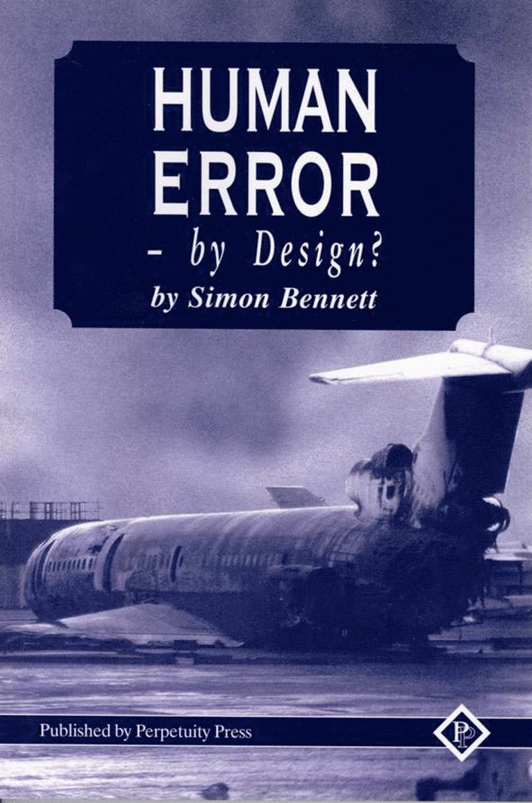 S. Bennett - Human Error - by Design?, Häftad