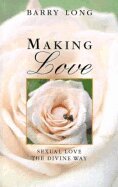 Barry Long - Making Love, Häftad