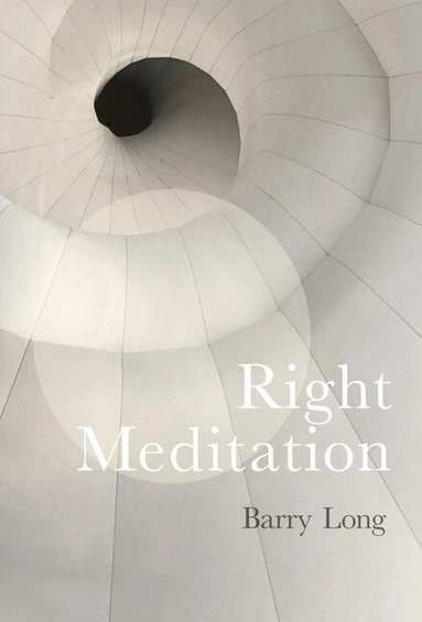 Barry Long - Right Meditation, Inbunden