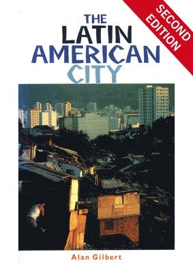 Alan Gilbert - Latin American City 2nd Edition, Häftad