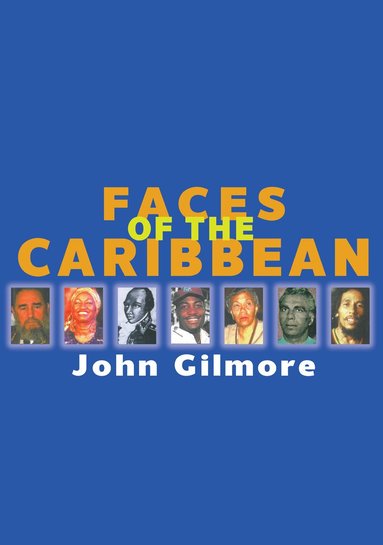 John Gilmore - Faces of The Caribbean, Häftad