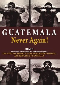 bokomslag Guatemala Never Again!