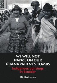bokomslag We will not Dance on our Grandparents' Tombs