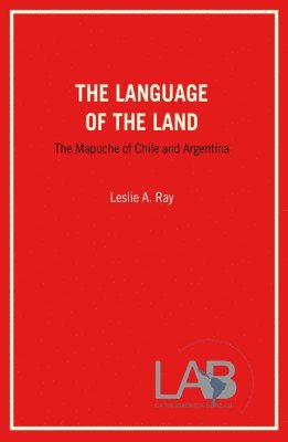 Leslie A. Ray - Language of the Land, Häftad