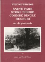 Janet Fisher, Derek Fisher - Sneyd Park, Stoke Bishop, Coombe Dingle, Henbury, on Old Postcards, Häftad