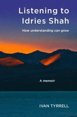Ivan Tyrrell - Listening to Idries Shah, Häftad