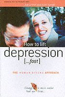 bokomslag How to Lift Depression...Fast