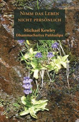 Michael Kewley - Nimm Das Leben Nicht Personlich, Häftad