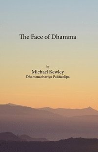 bokomslag The face of Dhamma