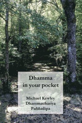 Michael Kewley - Dhamma in your pocket, Häftad