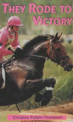 Christine Pullein-Thompson - They Rode to Victory, Häftad