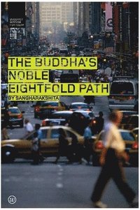 bokomslag The Buddha's Noble Eightfold Path