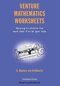 bokomslag Venture Mathematics Worksheets: Bk. A Algebra and Arithmetic