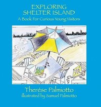 bokomslag Exploring Shelter Island-A Book For Curious Young Visitors