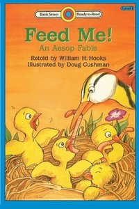 bokomslag Feed Me! An Aesop Fable
