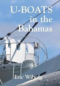 bokomslag U-Boats in the Bahamas
